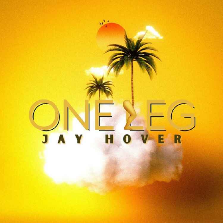 Jay Hover - One Leg Mp3 Download
